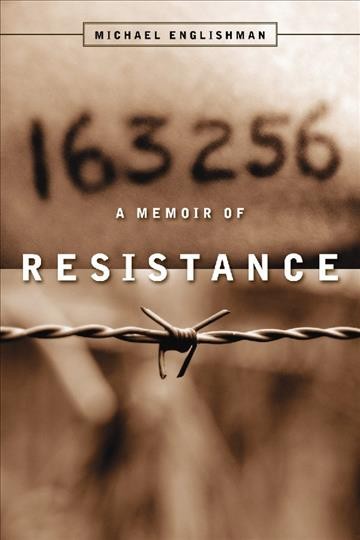 163256 [electronic resource] : a memoir of resistance / Michael Englishman.