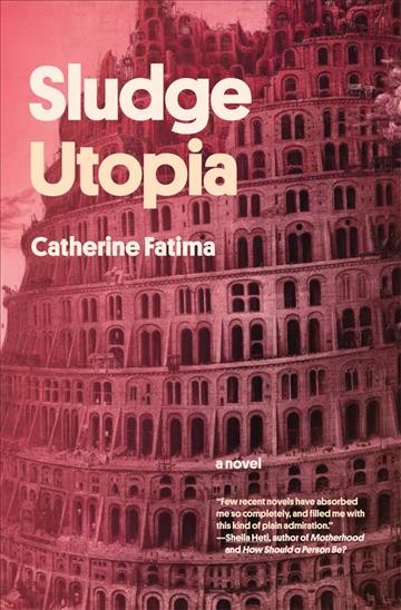 Sludge utopia / Catherine Fatima.