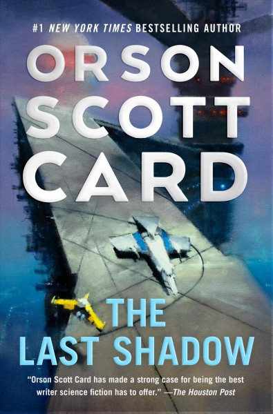 The last shadow / Orson Scott Card.