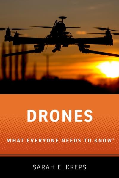 Drones : what everyone needs to know / Sarah Kreps.