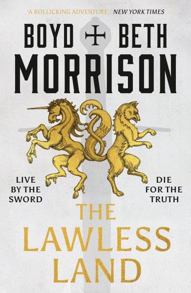 The lawless land / Boyd Morrison, Beth Morrison.