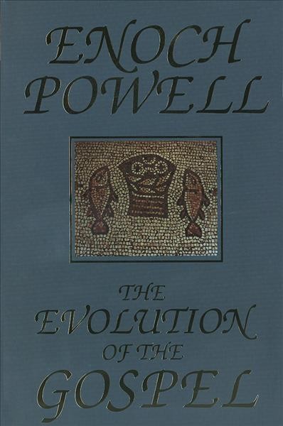 The evolution of the Gospel : a new translation of the first Gospel with commentary and introductory essay / J. Enoch Powell.