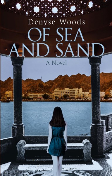 Of sea and sand : a novel / Denyse Woods.