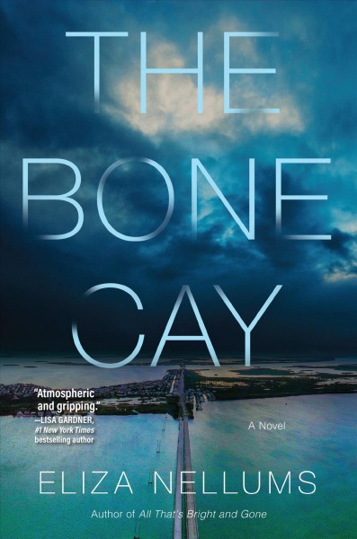 The bone cay : a novel [electronic resource] / Eliza Nellums.