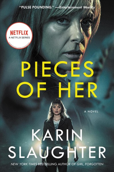 Pieces of her : a novel [electronic resource] / Karin Slaughter.