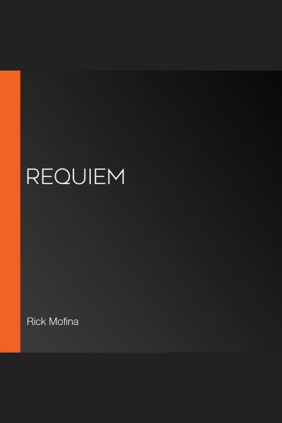 Requiem : Ray Wyatt Thriller [electronic resource] / Rick Mofina.