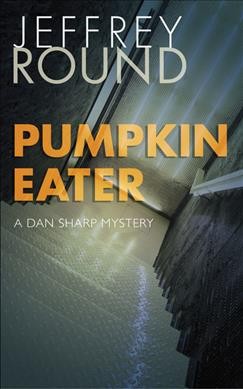 Pumpkin eater / Jeffrey Round.
