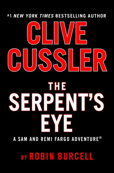 Clive Cussler's the Serpent's Eye.
