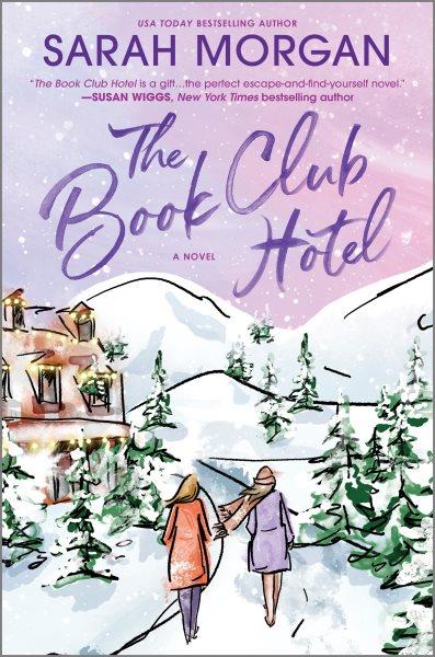 The book club hotel / Sarah Morgan.