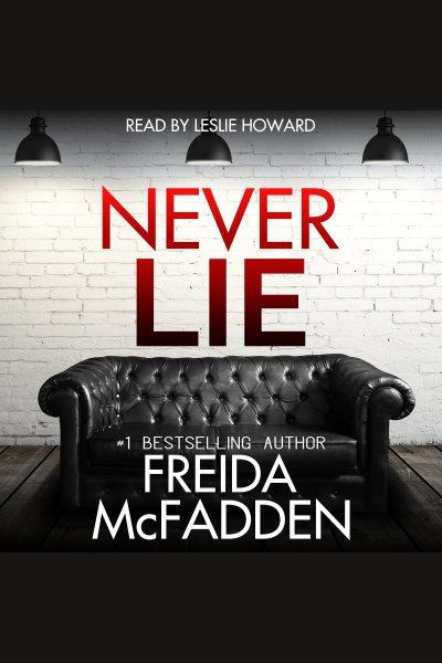 Never lie [electronic resource]. Freida McFadden.
