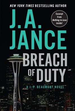 Breach of duty : a J.P. Beaumont novel / J.A. Jance.