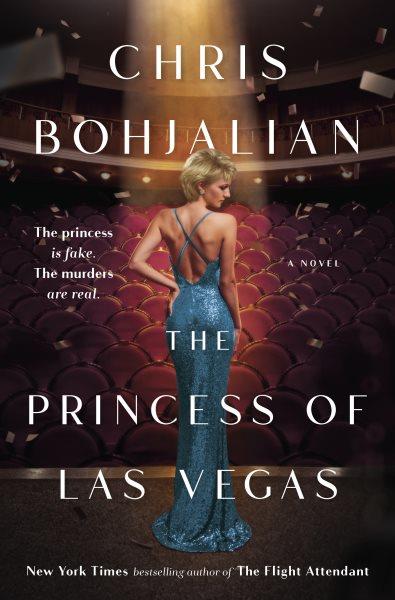 The princess of Las Vegas: A novel / Chris Bohjalian.