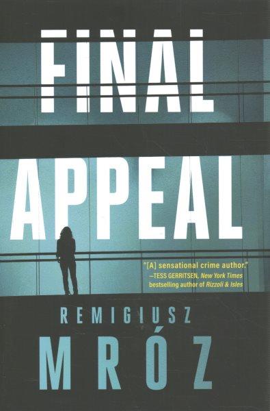 Final appeal / Remigiusz Mróz.