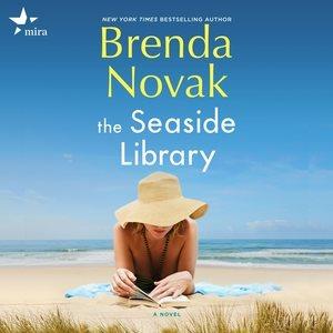 The seaside library [sound recording]  / Brenda Novak ; performed by Amy McFadden.