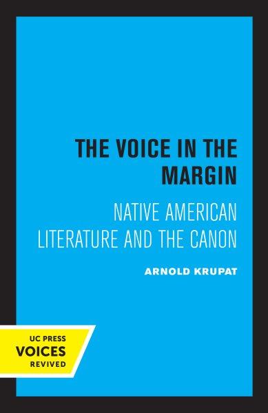 The Voice in the Margin [electronic resource] : Native American Literature and the Canon.