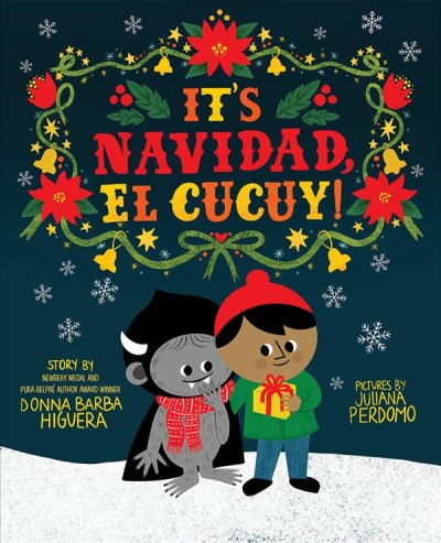 It's Navidad, El Cucuy! / story by Donna Barba Higuera ; pictures by Juliana Perdomo.