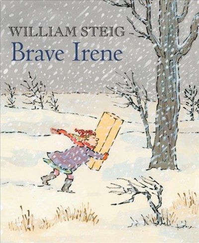 Brave Irene / William Steig.