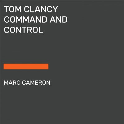 Command and control /  Marc Cameron.