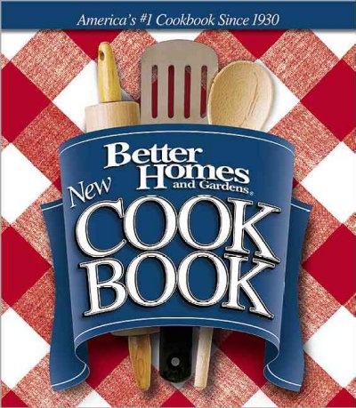 Better Homes and Gardens New Cookbook.