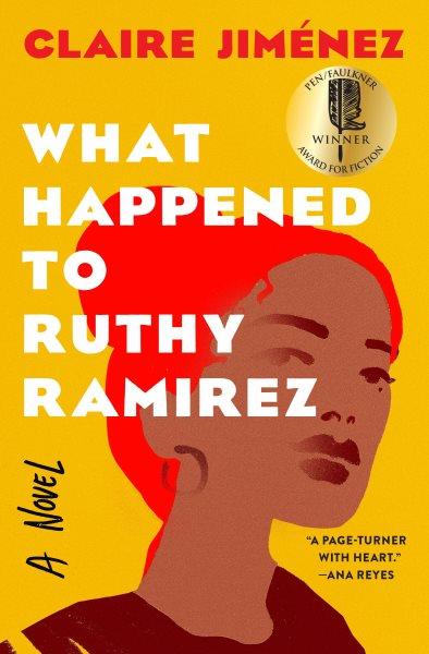 What happened to Ruthy Ramirez : a novel / Claire Jiménez.