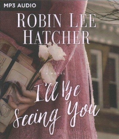 I'll Be Seeing You / Robin Lee Hatcher