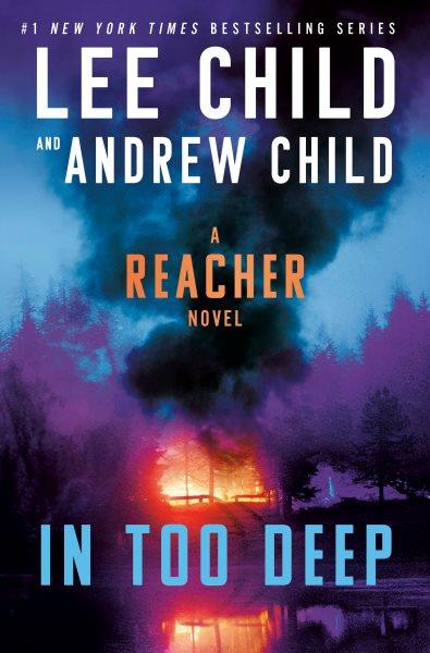 In Too Deep : A Jack Reacher Novel.