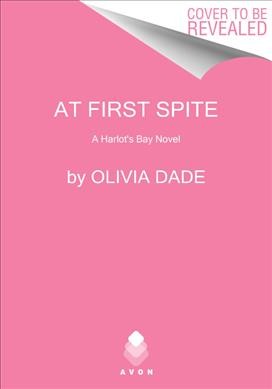 At first spite / Olivia Dade.
