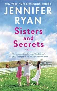 Sisters and secrets : a novel / Jennifer Ryan.