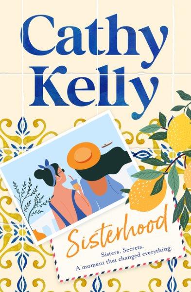 Sisterhood / Cathy Kelly.