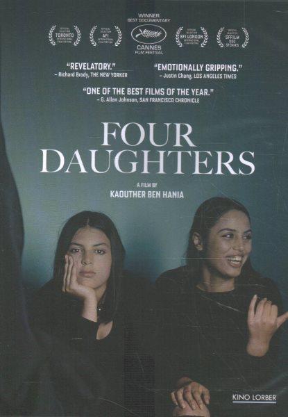 Four daughters / a film by Kaouther Ben Hania.