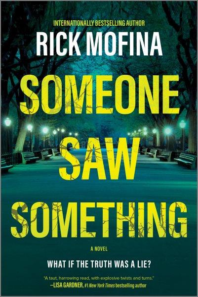 Someone saw something : a novel / Rick Mofina.