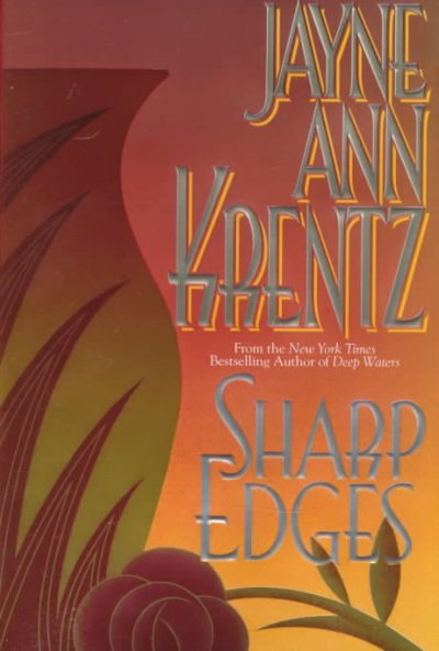 Sharp edges / by Jayne Anne Krentz.