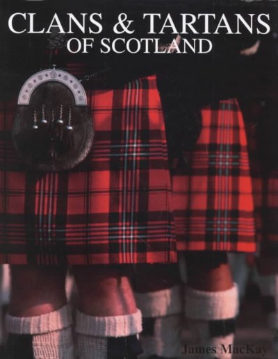 Clans & tartans of Scotland.