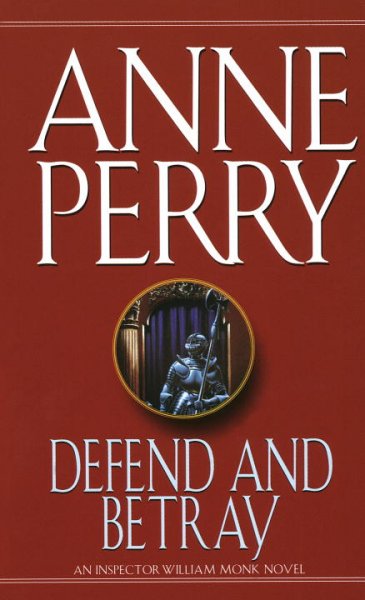Defend and betray / Anne Perry.