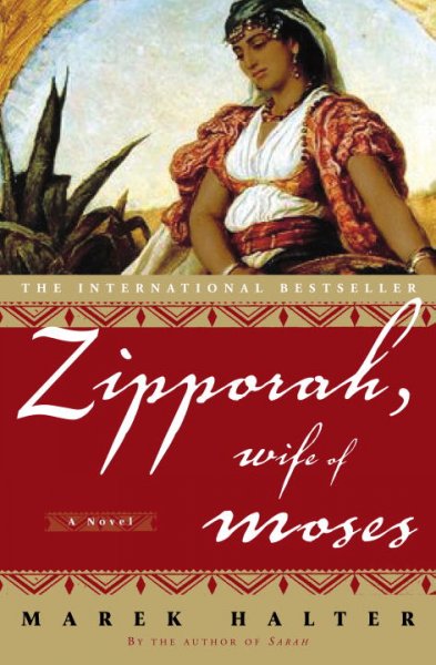 Zipporah, wife of Moses : a novel / Mark Halter.