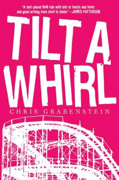 Tilt a whirl / Chris Grabenstein.