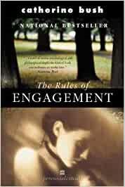 The rules of engagement / Catherine Bush.