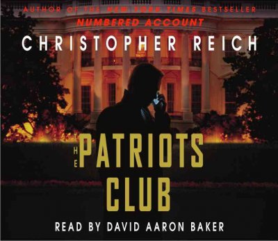 The Patriots club [sound recording] / Christopher Reich.