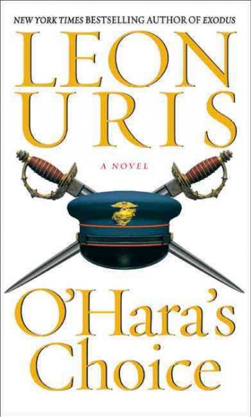 O'Hara's choice : a novel / Leon Uris.