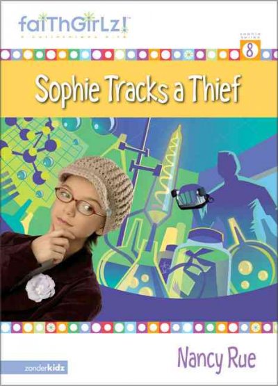 Sophie tracks a thief / Nancy Rue.
