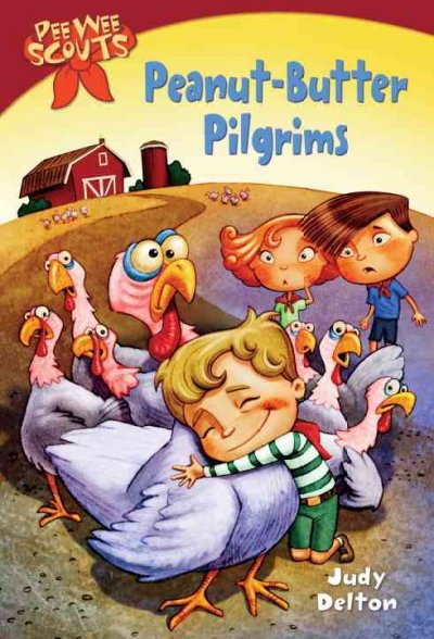 Peanut-butter pilgrims / by Judy Delton ; illustrated by Alan Tiegreen.