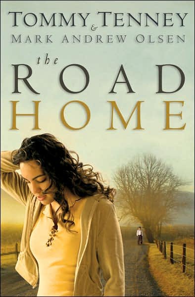 The road home / Tommy Tenney & Mark Andrew Olsen.