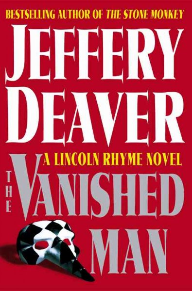 Vanishing Man, The [Hardcover Book] : a Lincoln Rhyme novel.