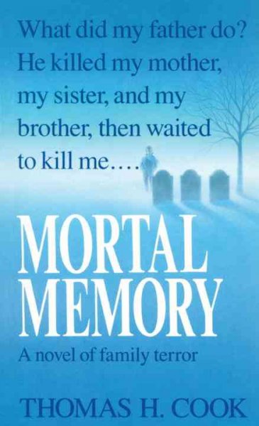 Mortal memory [text]. : A novel of family terror.