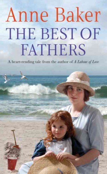 The best of fathers / Anne Baker.