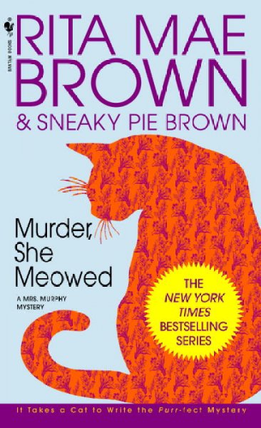 Murder, she meowed / Rita Mae Brown & Sneaky Pie Brown ; illustrations by Wendy Wray.