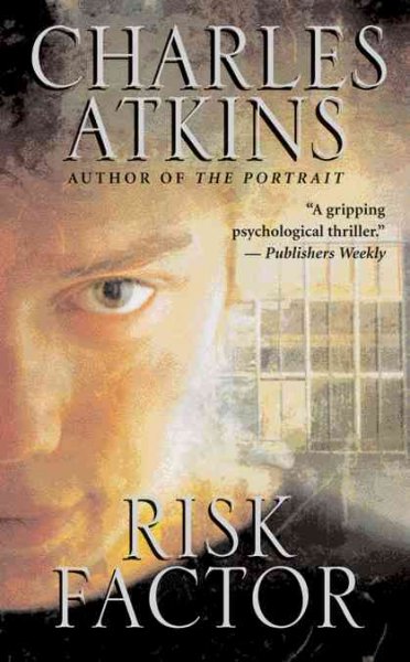 Risk factor / Charles Atkins.