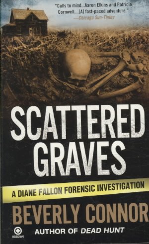 Scattered graves : a Diane Fallon forensic investigation / Beverly Connor.