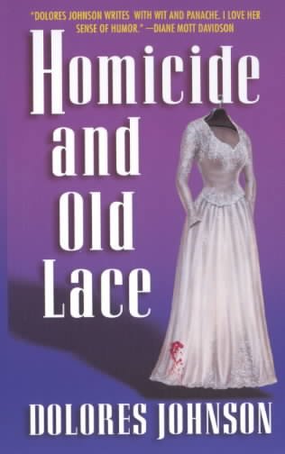 Homicide and old lace / Dolores Johnson.