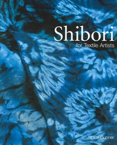 Shibori for textile artists.
